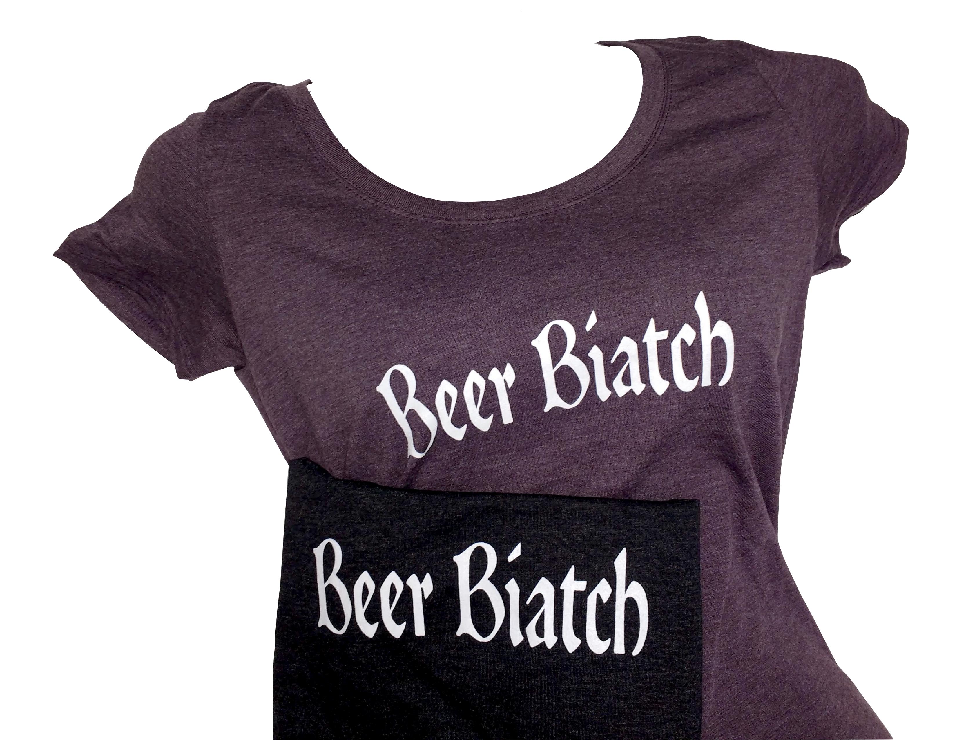 Beer Biatch T-Shirt - Click Image to Close